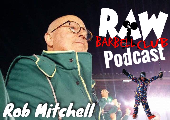 Dr. Robert Mitchell Raw barbell club podcast