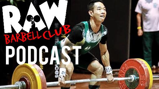 Episode 24 Raw Barbell club Podcast with phillip liao