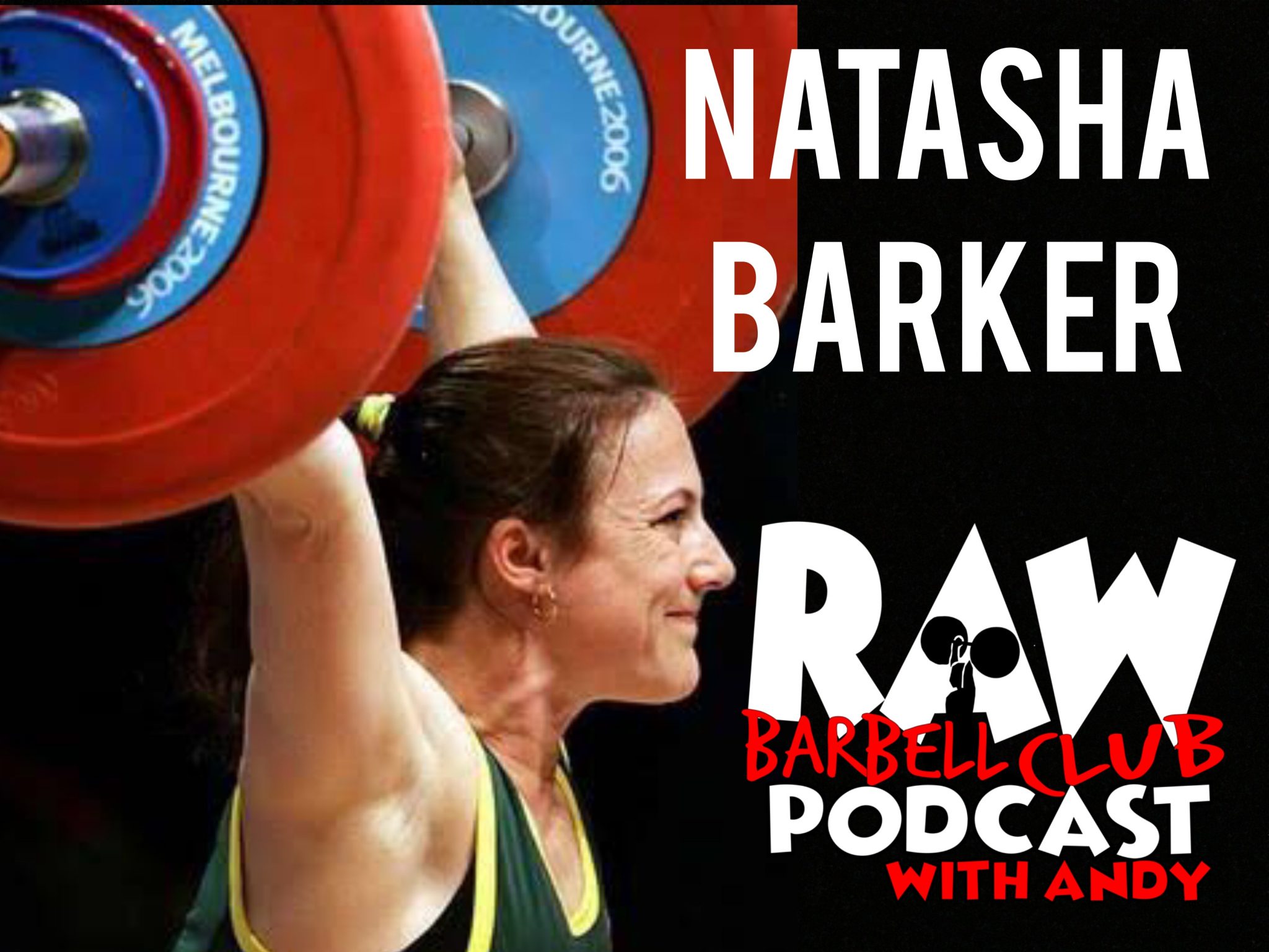 Natasha Barker Journey Of An Olympian Raw Barbell Club Podcast