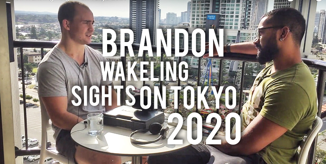 Brandon Wakeling – Trying for Tokyo 2020